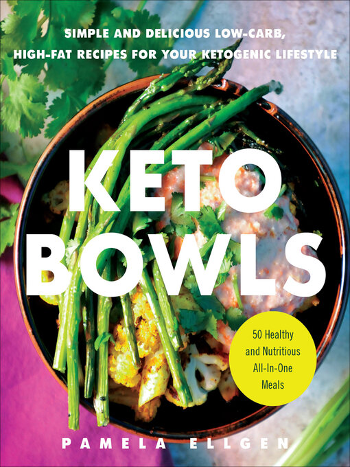 Title details for Keto Bowls by Pamela Ellgen - Available